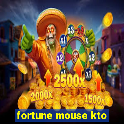 fortune mouse kto